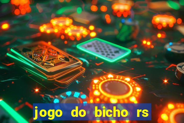 jogo do bicho rs resultado certo de hoje 14h 18h rj hoje